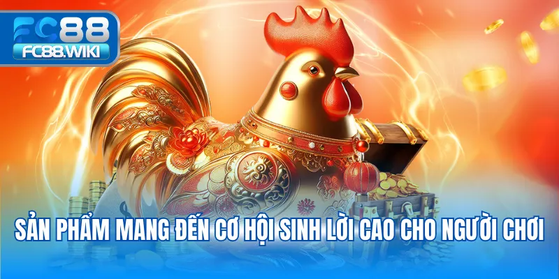 Đá Gà Thomo – Tìm Hiểu Luật Chơi FC88, Ưu Điểm Và Mẹo Ha Sản phẩm mang đến cơ hội sinh lời cao cho người chơi
