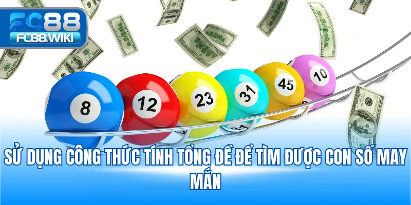 Cách Tính Dàn Đề 36 Số - Bí Quyết Chốt Số Hiệu Quả 2025 Sử dụng công thức tính tổng đề để tìm được con số may mắn